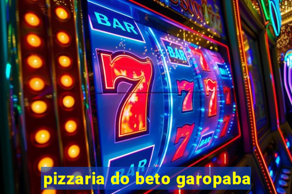 pizzaria do beto garopaba